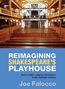 【预售】Reimagining Shakespeare's Playhouse: Early Modern