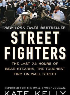 【预售】Street Fighters: The Last 72 Hours of Bear Stearns