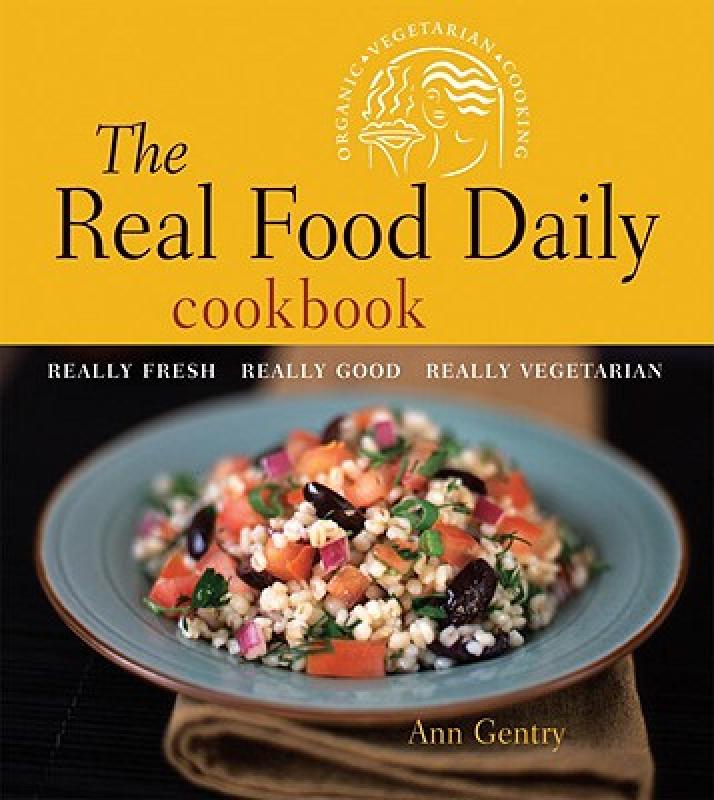【预售】The Real Food Daily Cookbook: Really Fresh, Really