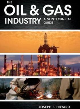 【预售】The Oil & Gas Industry: A Nontechnical Guide
