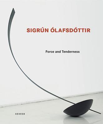 【预售】Sigrun Olafsdottir: Force and Tenderness