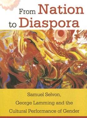 【预售】From Nation to Diaspora: Samuel Selvon, George