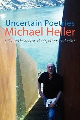 【预售】Uncertain Poetries: Selected Essays on Poets, Poetry