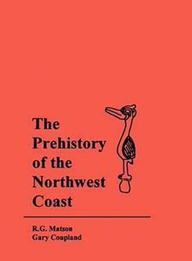 【预售】The Prehistory of the Northwest Coast