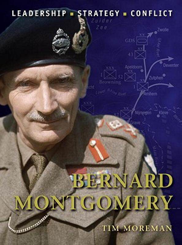 【预售】Bernard Montgomery: Leadership, Strategy, Conflict