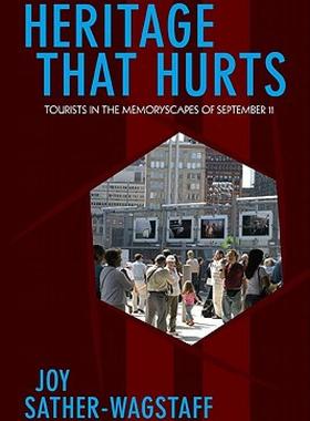 【预售】Heritage That Hurts: Tourists in the Memoryscapes of
