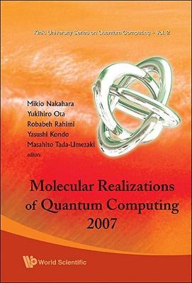 【预售】Molecular Realizations of Quantum Computing 2007