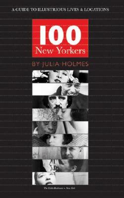【预售】100 New Yorkers: A Guide to Illustrious Lives