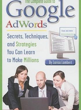 【预售】The Complete Guide to Google AdWords: Secrets