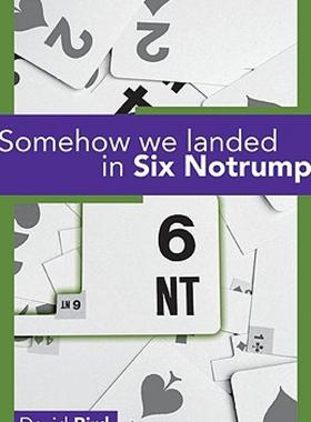 【预售】Somehow We Landed in Six Notrump