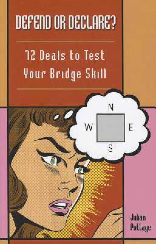 【预售】Defend or Declare?: 72 Deals to Test Your Bridge
