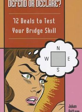 【预售】Defend or Declare?: 72 Deals to Test Your Bridge