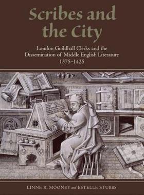 【预售】Scribes and the City: London Guildhall Clerks and