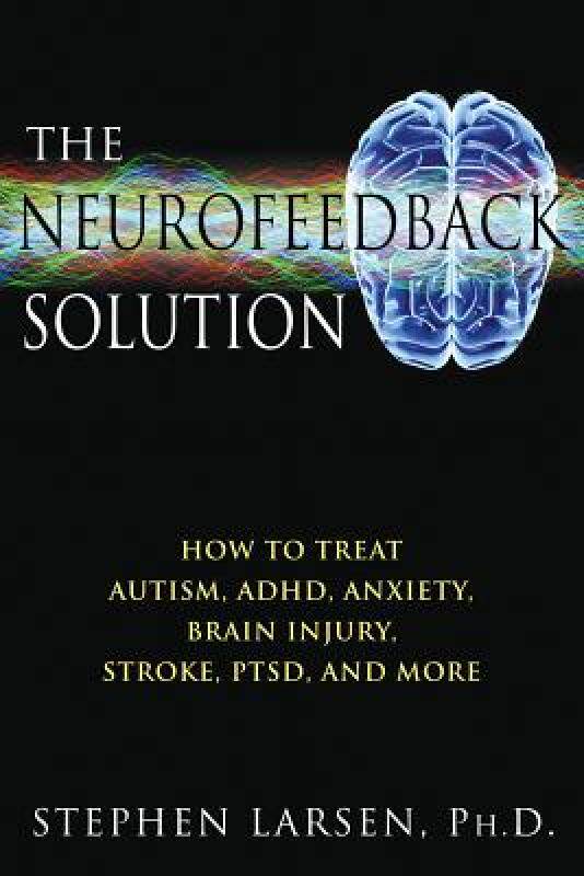 【预售】The Neurofeedback Solution: How to Treat Autism
