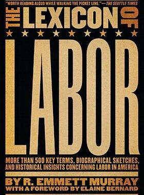 【预售】The Lexicon of Labor: More Than 500 Key Terms