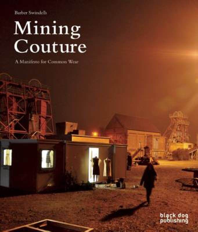 【预售】Mining Couture: A Manifesto for Common Wear