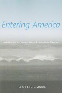 【预售】Entering America: Northeast Asia and Beringia Before