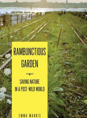 【预售】Rambunctious Garden: Saving Nature in a Post-Wild