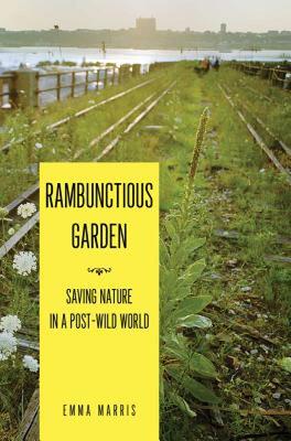 【预售】Rambunctious Garden: Saving Nature in a Post-Wild