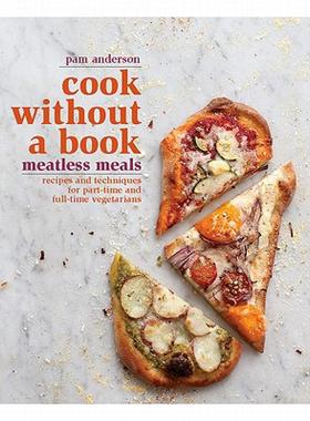 【预售】Cook Without a Book: Meatless Meals: Recipes and
