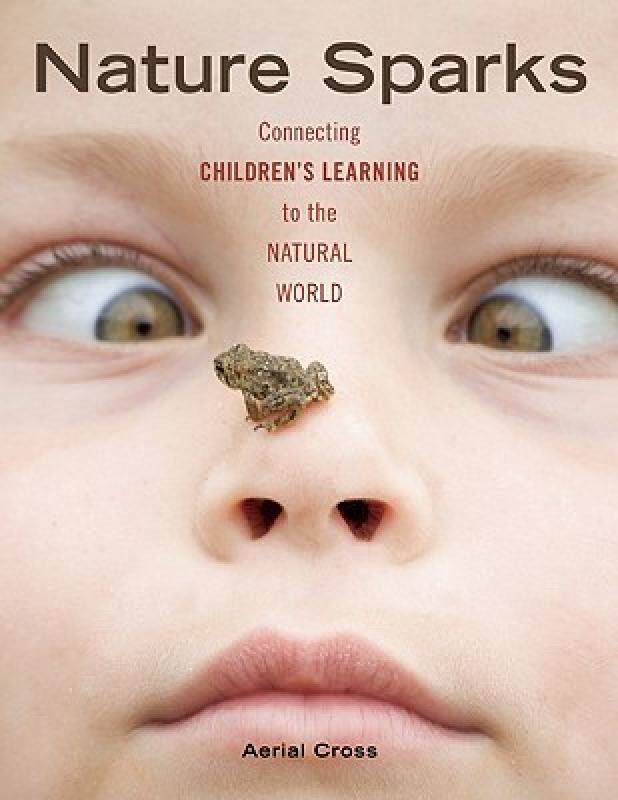 【预售】Nature Sparks: Connecting Children's Learning to the