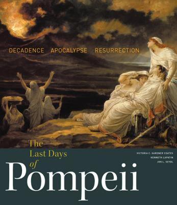 【预售】The Last Days of Pompeii: Decadence, Apocalypse