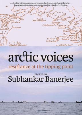 【预售】Arctic Voices: Resistance at the Tipping Point