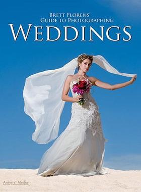 【预售】Brett Florens' Guide to Photographing Weddings