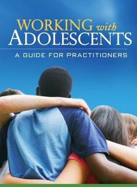 【预售】Working with Adolescents: A Guide for Practitioners