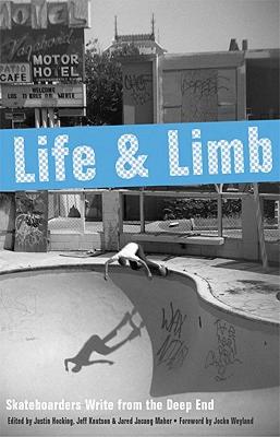 【预售】Life and Limb: Skateboarders Write from the Deep