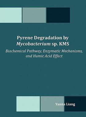 【预售】Pyrene Degradation by Mycobacterium Sp. Kms: