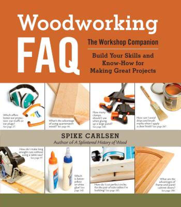 【预售】Woodworking FAQ: The Workshop Companion: Build Your