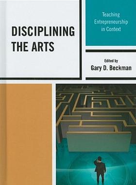 【预售】Disciplining the Arts: Teaching Entrepreneurship in