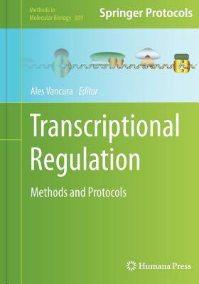 【预售】Transcriptional Regulation: Methods and Protocols