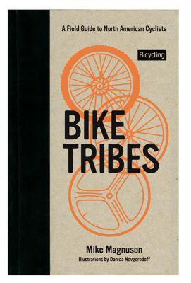 【预售】Bike Tribes: A Field Guide to North American