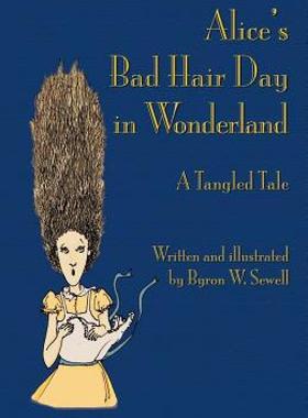 【预售】Alice's Bad Hair Day in Wonderland: A Tangled Tale