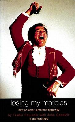 【预售】Losing My Marbles: How an Actor Learnt the Hard Way