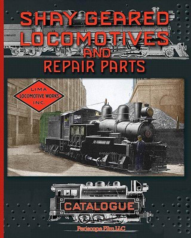 【预售】Shay Geared Locomotives and Repair Parts Catalogue