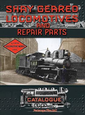 【预售】Shay Geared Locomotives and Repair Parts Catalogue