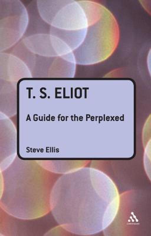 【预售】T. S. Eliot: A Guide for the Perplexed