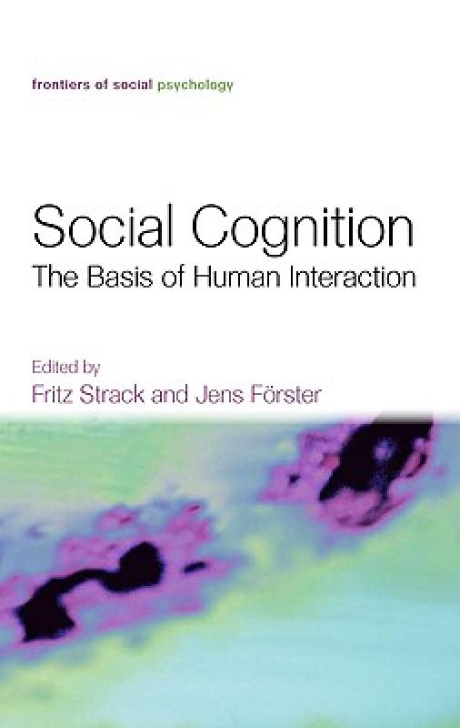 【预售】Social Cognition: The Basis of Human Interaction