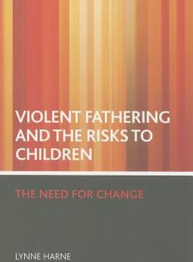 【预售】Violent Fathering and the Risks to Children: The