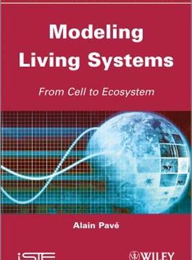 【预售】Modeling of Living Systems: From Cell to Ecosystem