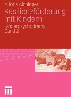 【预售】Resilienzforderung Mit Kindern: Kinderpsychodrama