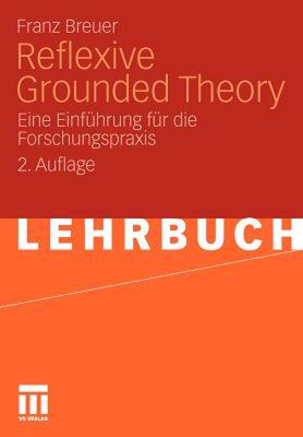 【预售】Reflexive Grounded Theory: Eine Einfuhrung Fur Die
