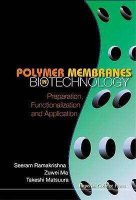 【预售】Polymer Membranes in Biotechnology: Preparation
