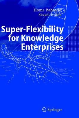 【预售】Super-Flexibility for Knowledge Enterprises: A