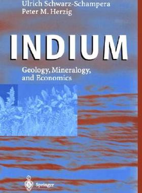 【预售】Indium: Geology, Mineralogy, and Economics