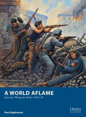 【预售】A World Aflame: Interwar Wargame Rules 1918-39