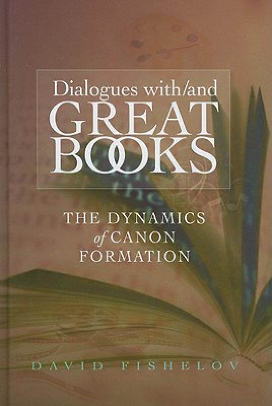 【预售】Dialogues With/And Great Books: The Dynamics of
